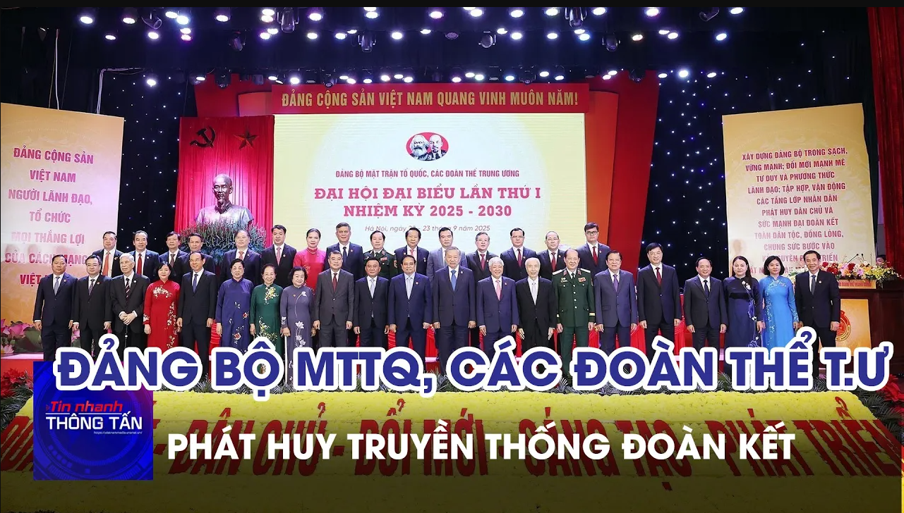 Đảng bộ MTTQ, các đoàn thể Trung ương tiếp tục phát huy truyền thống đoàn kết