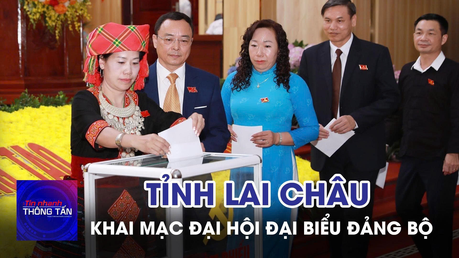 Khai mạc Đại hội Đại biểu Đảng bộ tỉnh Lai Châu
