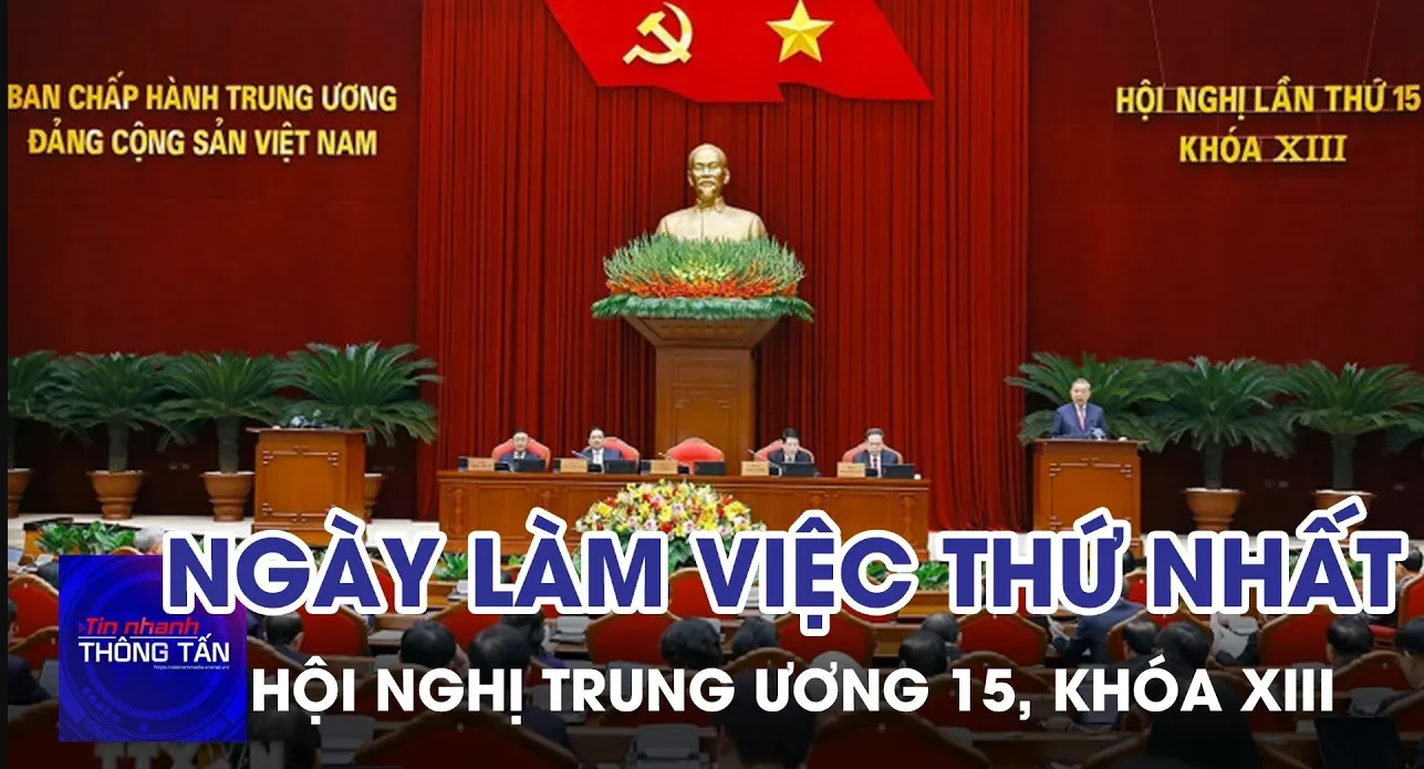 Ngày làm việc thứ nhất Hội nghị Trung ương 15, khóa XIII