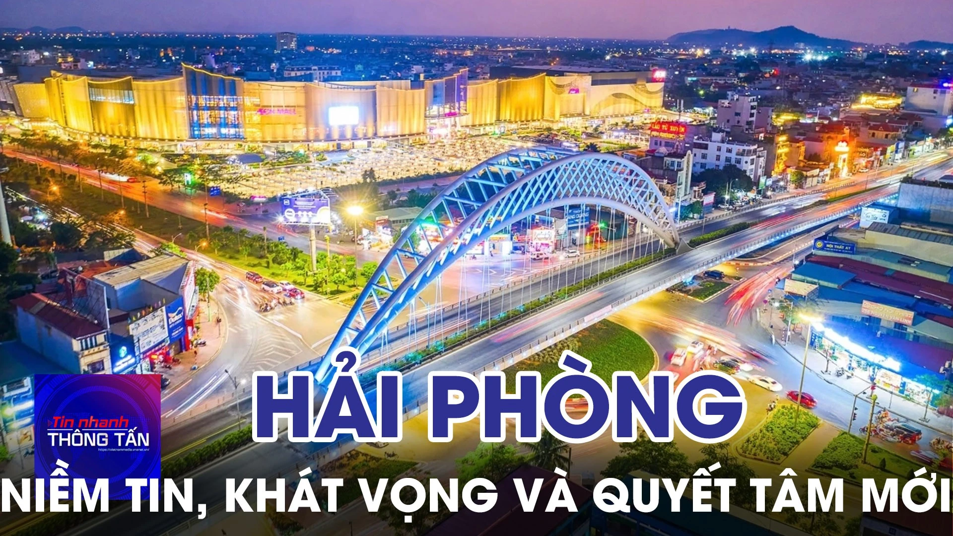 Hải Phòng với niềm tin, khát vọng và quyết tâm mới 