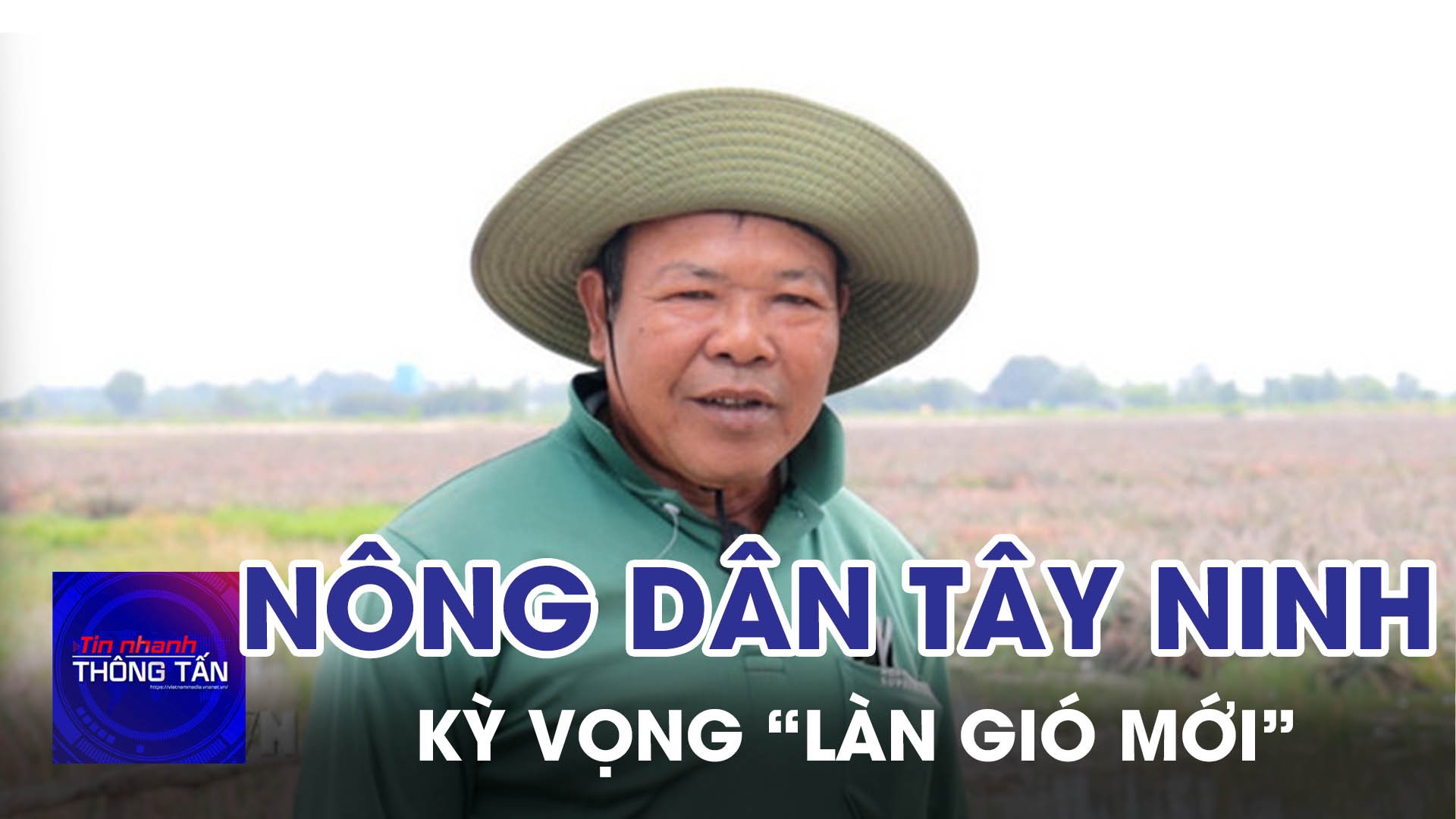 Đại hội Đảng XIV: Nông dân Tây Ninh kỳ vọng vào “làn gió mới” 