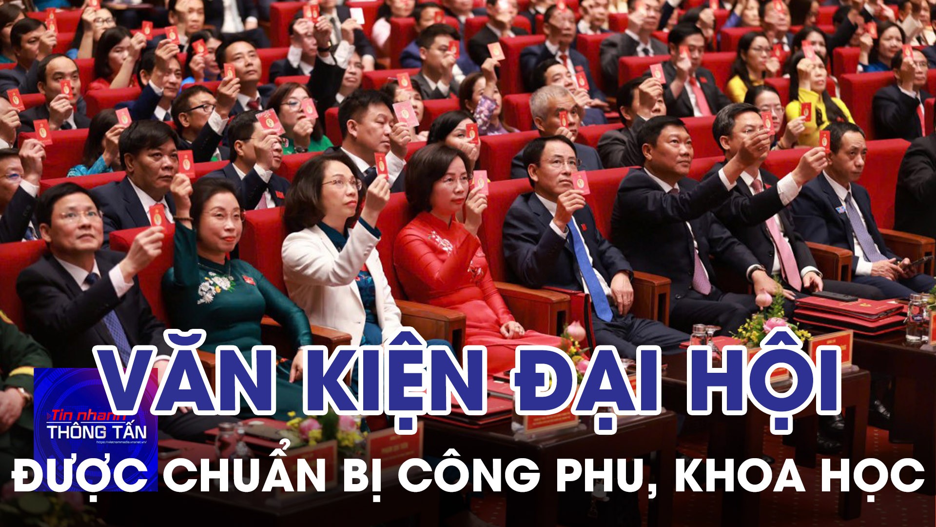 Văn kiện trình Đại hội Đảng XIV được chuẩn bị công phu, khoa học