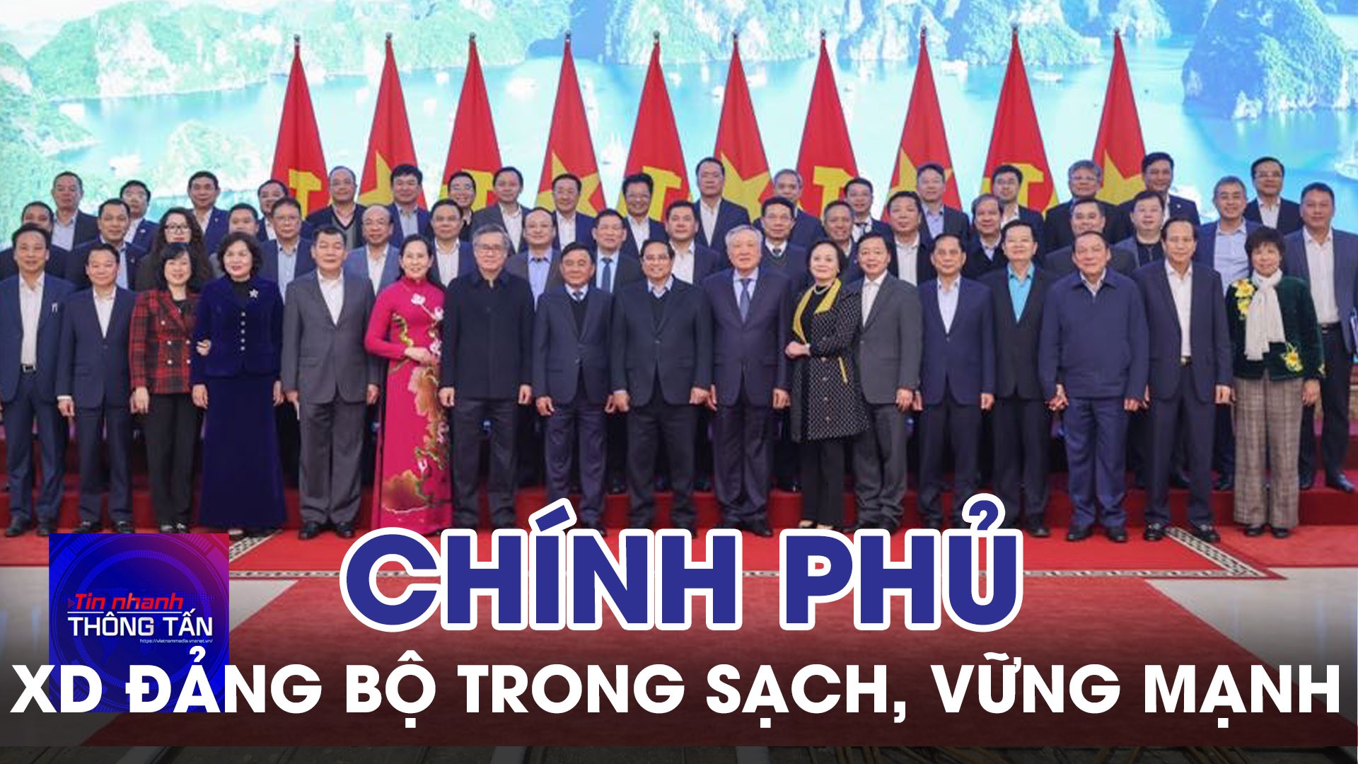 Xây dựng Đảng bộ Chính phủ trong sạch, vững mạnh