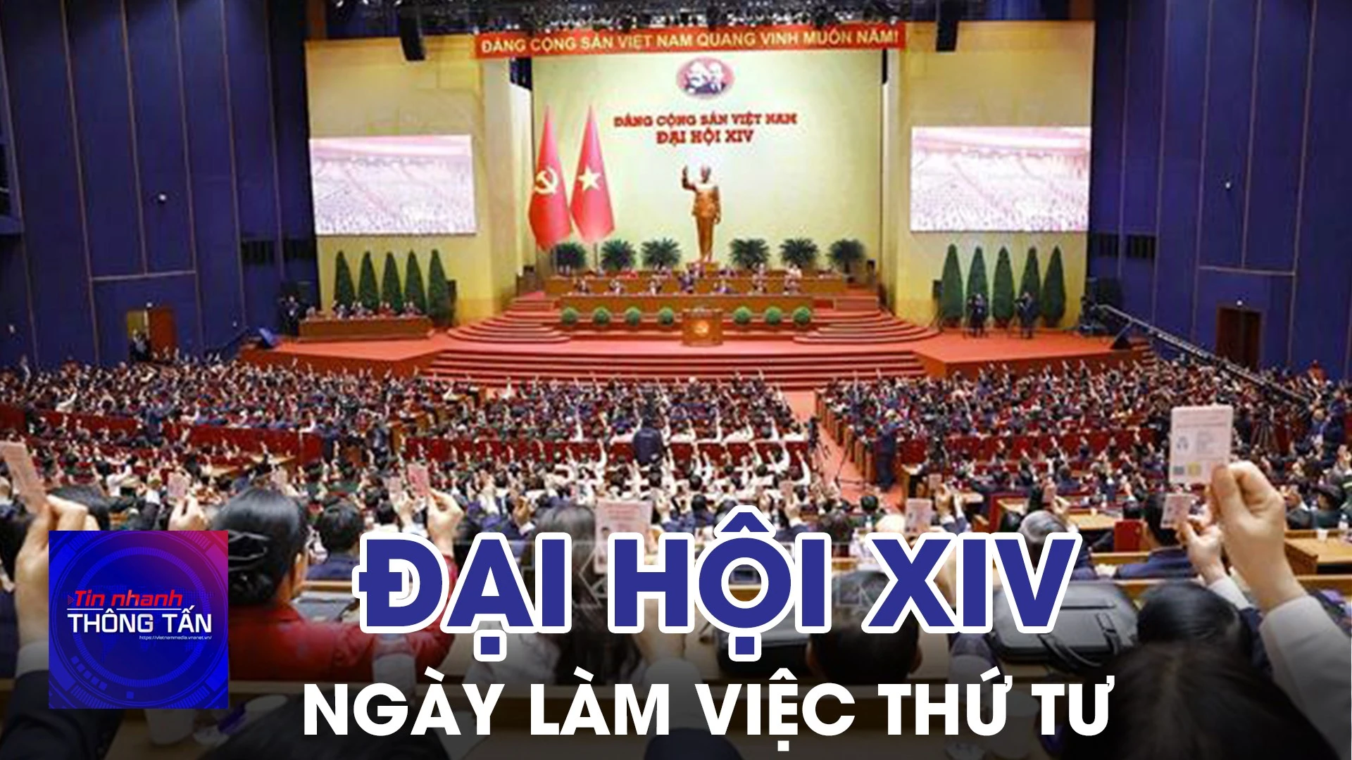 Ngày làm việc thứ tư, Đại hội XIV của Đảng