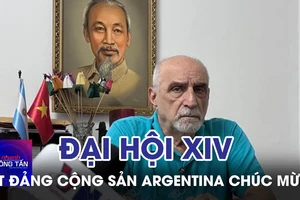 Tổng bí thư Đảng Cộng sản Argentina chúc mừng thành công Đại hội Đảng XIV 
