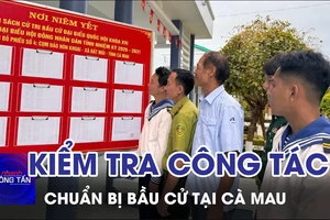 Kiểm tra công tác chuẩn bị bầu cử tại Cà Mau 