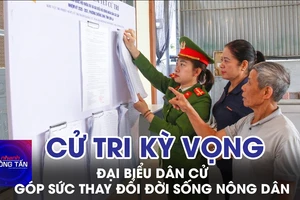 Kỳ vọng vào các đại biểu dân cử góp sức thay đổi đời sống nông dân