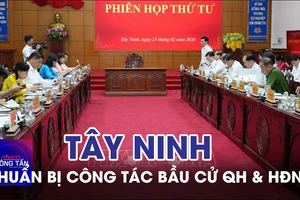 Tây Ninh chuẩn bị chu đáo công tác bầu cử Quốc hội và HĐND các cấp