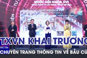 TTXVN Khai trương chuyên trang thông tin về bầu cử