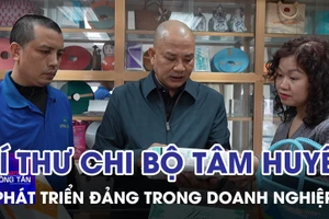 Bí thư chi bộ tâm huyết phát triển Đảng trong doanh nghiệp