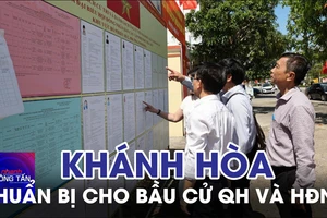 Khánh Hòa chuẩn bị chu đáo cho bầu cử Quốc hội và HĐND