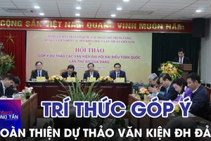 Trí thức đóng góp ý kiến hoàn thiện dự thảo Văn kiện Đại hội Đảng