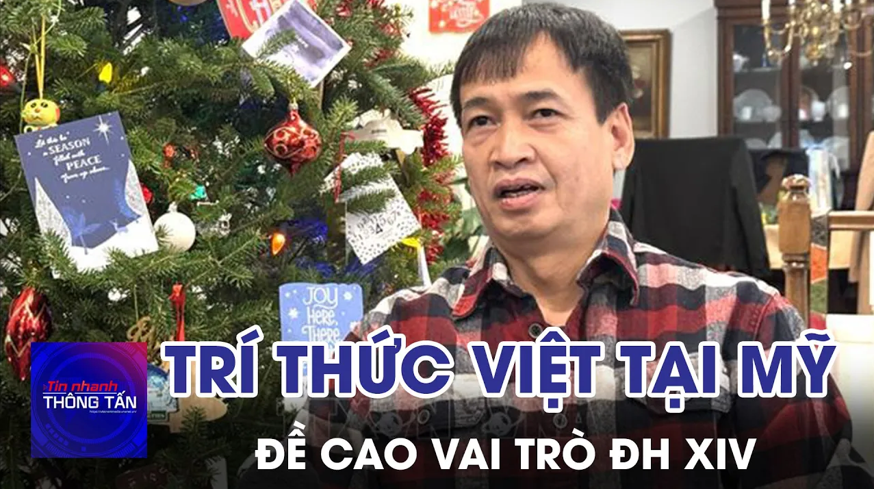 Trí thức Việt tại Mỹ đề cao vai trò của Đại hội XIV 