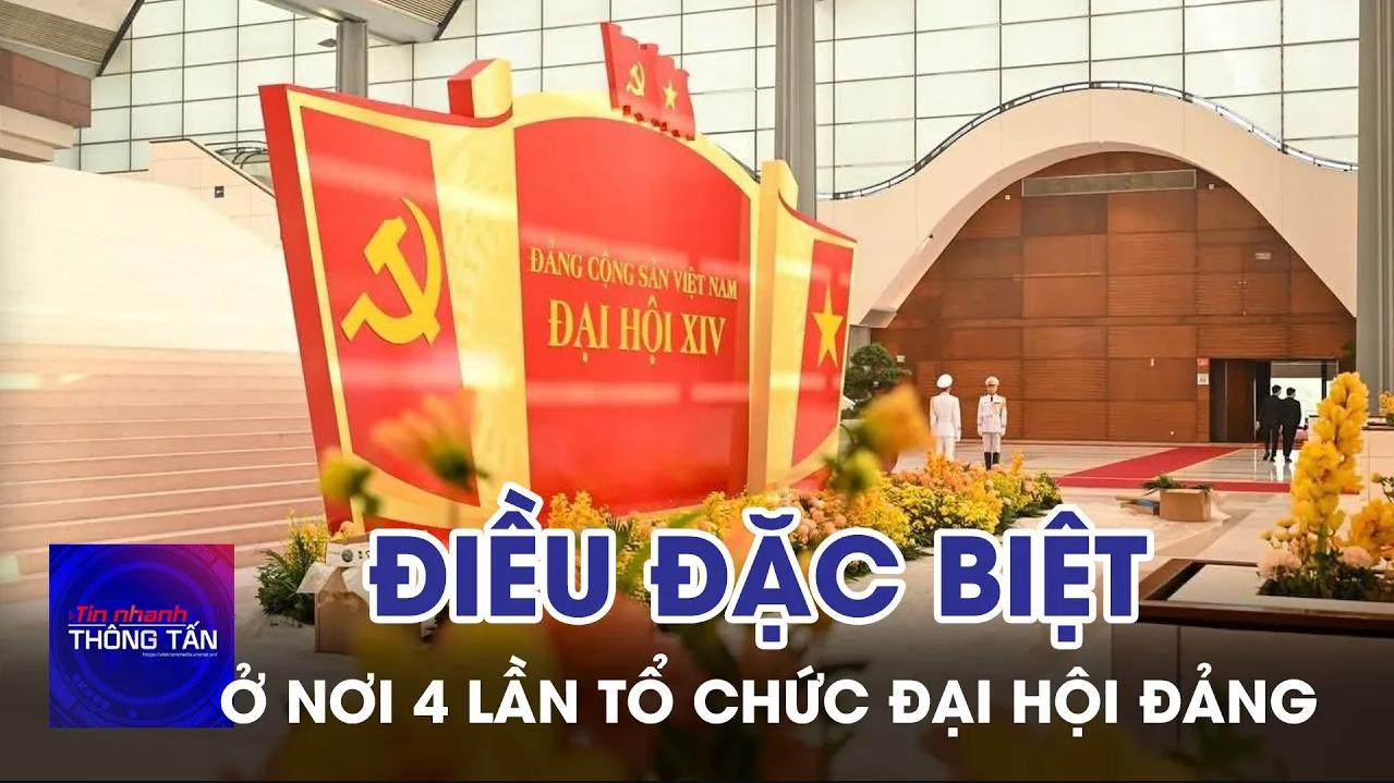 Điều đặc biệt ở nơi 4 lần tổ chức Đại hội Đảng