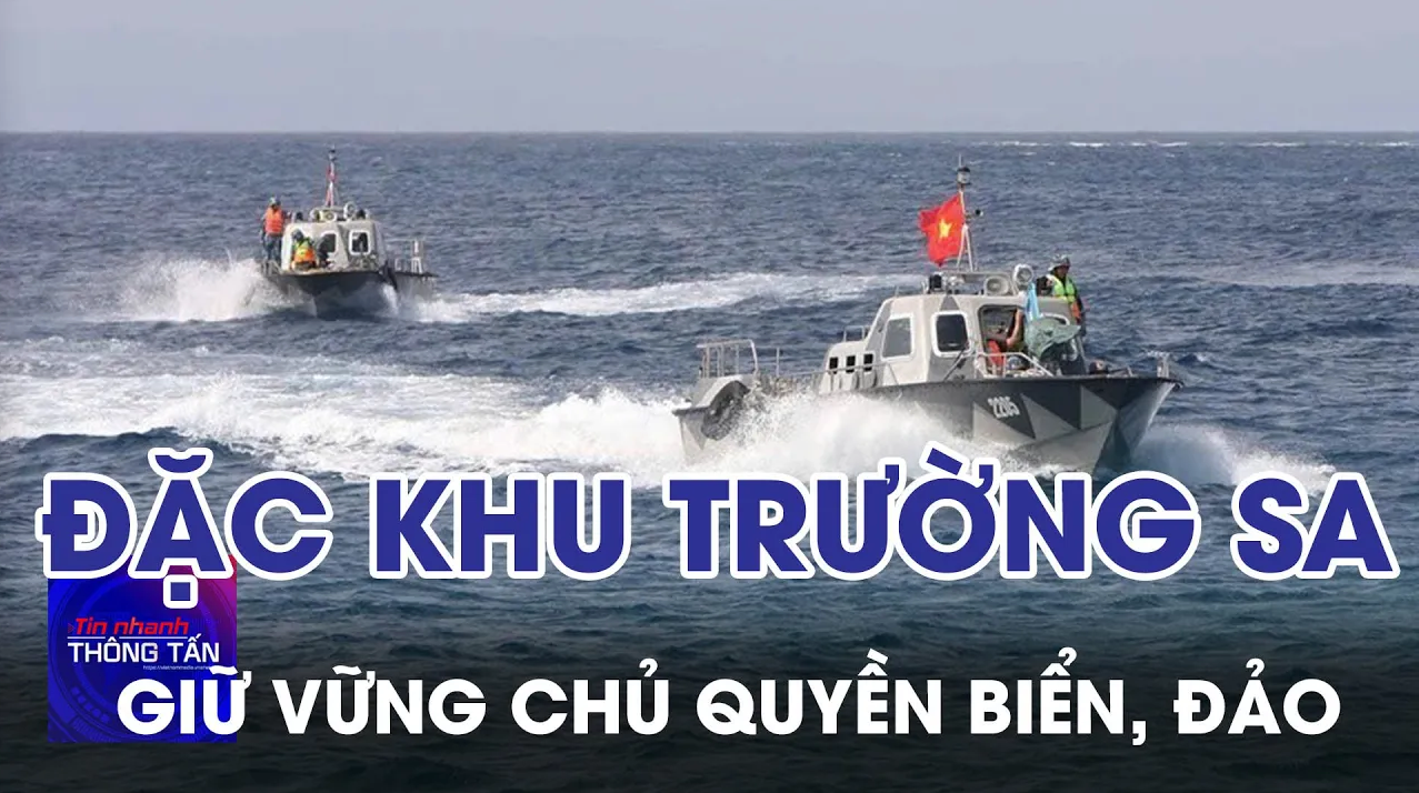 Đặc khu Trường Sa vững vàng tuyến đầu, giữ vững chủ quyền biển, đảo