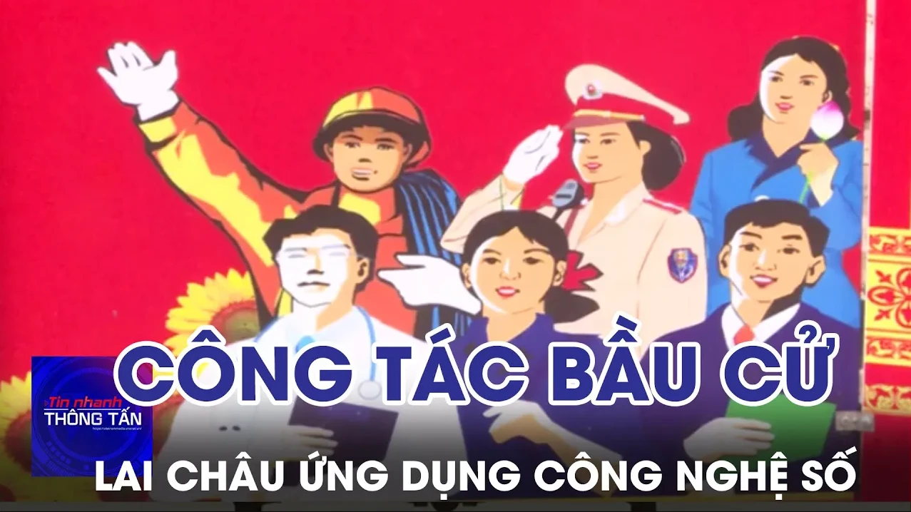 Lai Châu ứng dụng công nghệ số trong công tác bầu cử