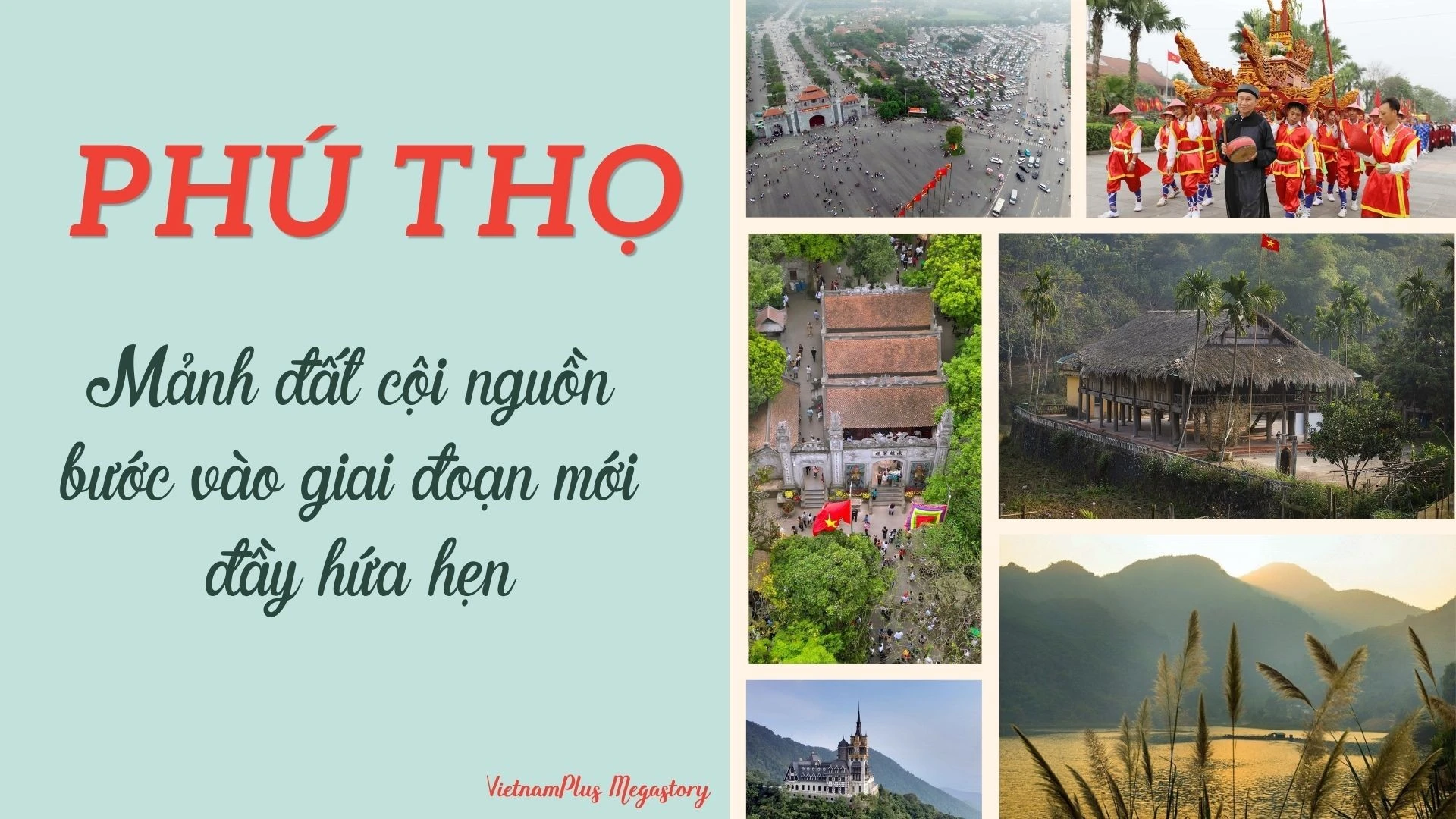 Phú Thọ - mảnh đất cội nguồn bước vào giai đoạn mới đầy hứa hẹn