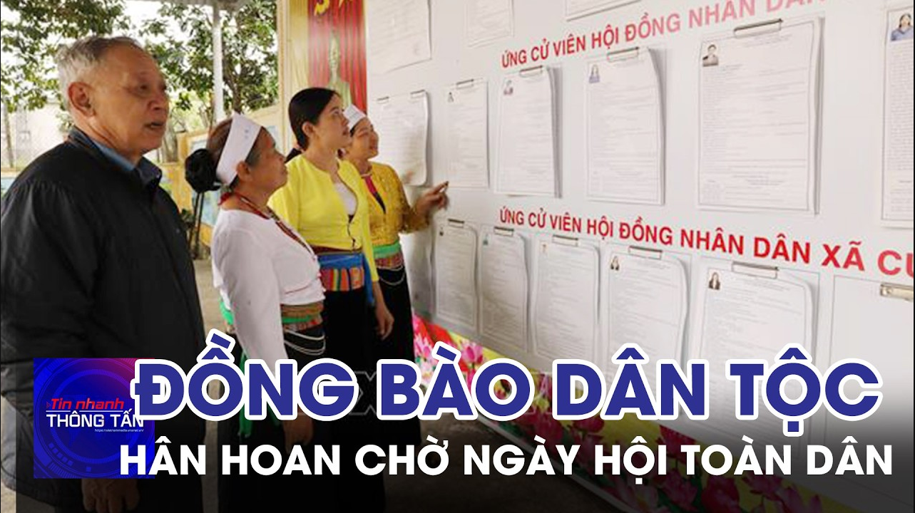 Cử tri đồng bào dân tộc kỳ vọng cuộc sống ấm no hạnh phúc