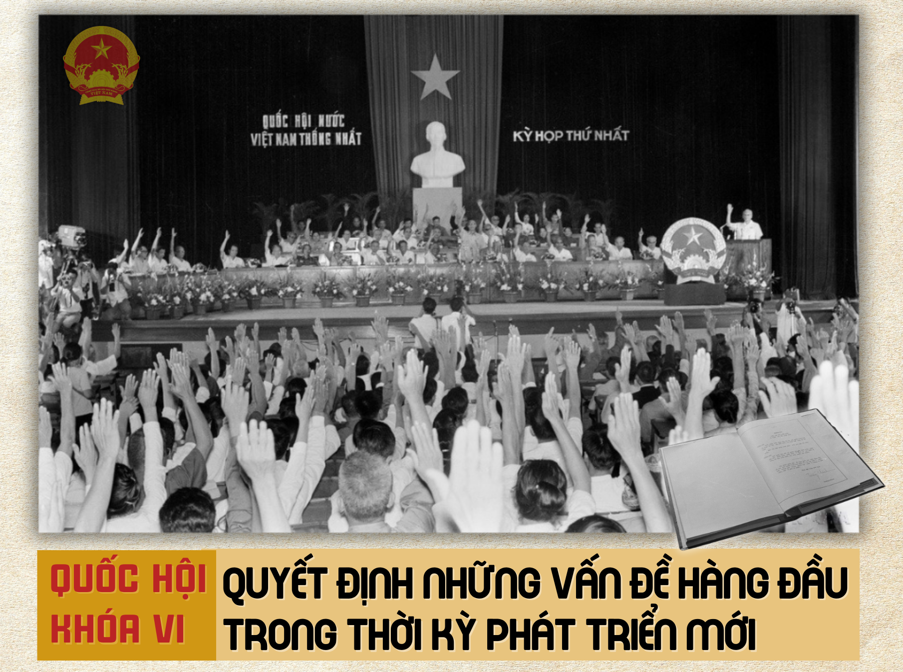 Quốc hội khóa VI: Quyết định những vấn đề hàng đầu trong thời kỳ phát triển mới