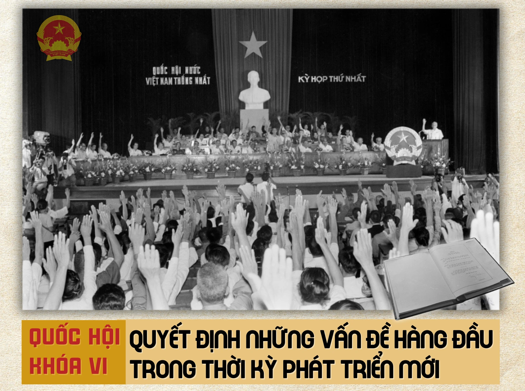 Quốc hội khóa VI: Quyết định những vấn đề hàng đầu trong thời kỳ phát triển mới