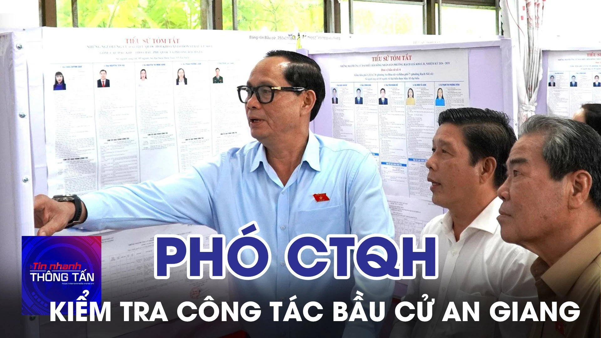 Phó Chủ tịch Quốc hội Trần Quang Phương kiểm tra công tác bầu cử tại An Giang