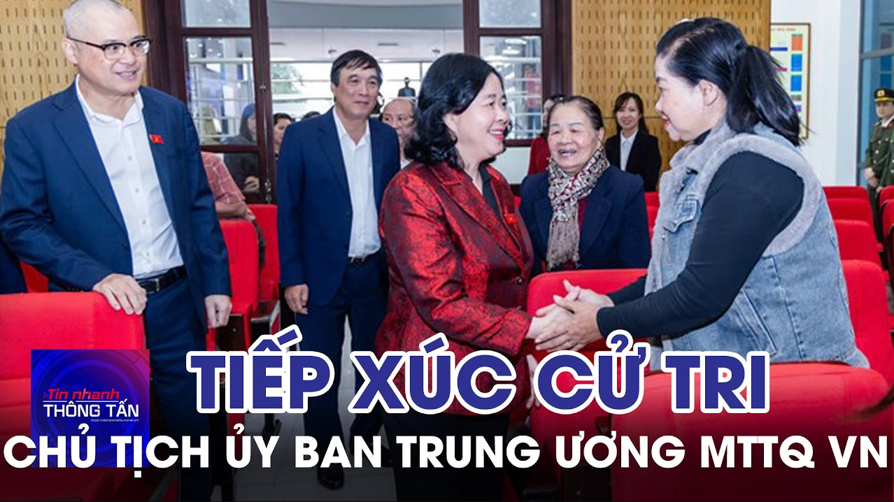 Chủ tịch Ủy ban Trung ương MTTQ Việt Nam tiếp xúc cử tri 