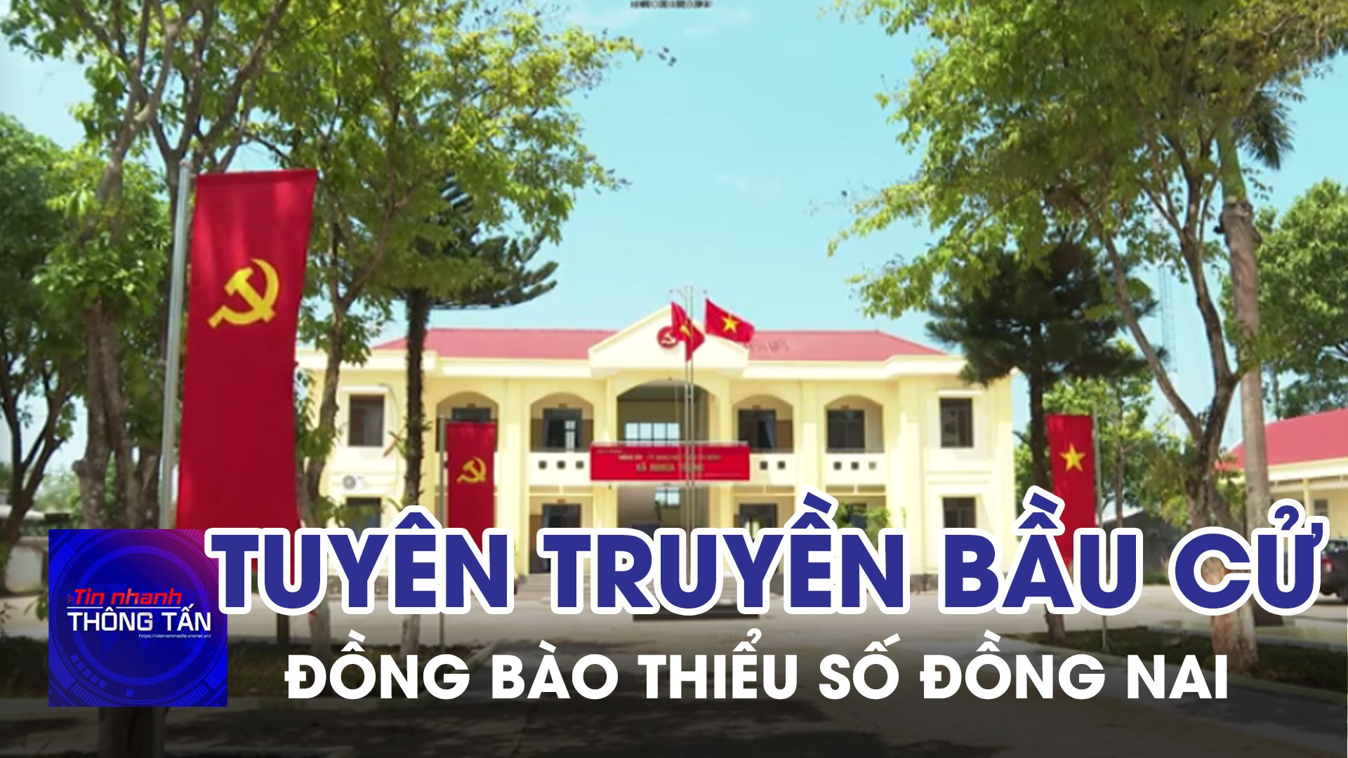 Tích cực tuyên truyền bầu cử trong vùng đồng bào thiểu số ở Đồng Nai
