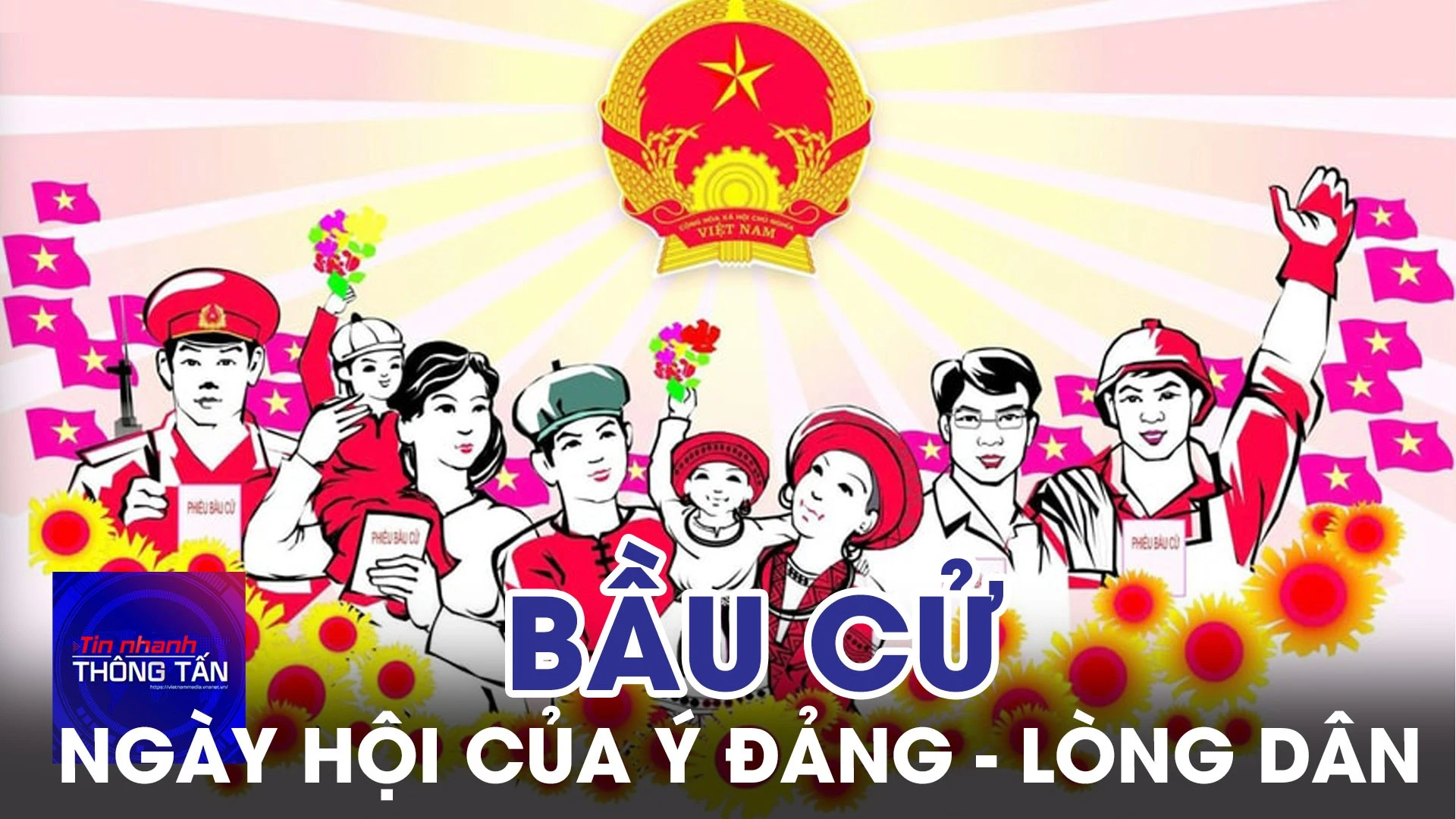 Để bầu cử là ngày hội của ý Đảng - lòng dân