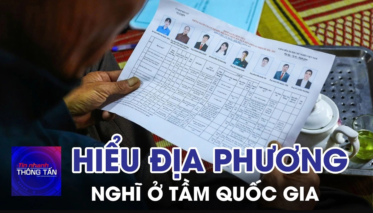 Đại biểu Quốc hội phải hiểu địa phương mình, nghĩ ở tầm quốc gia 