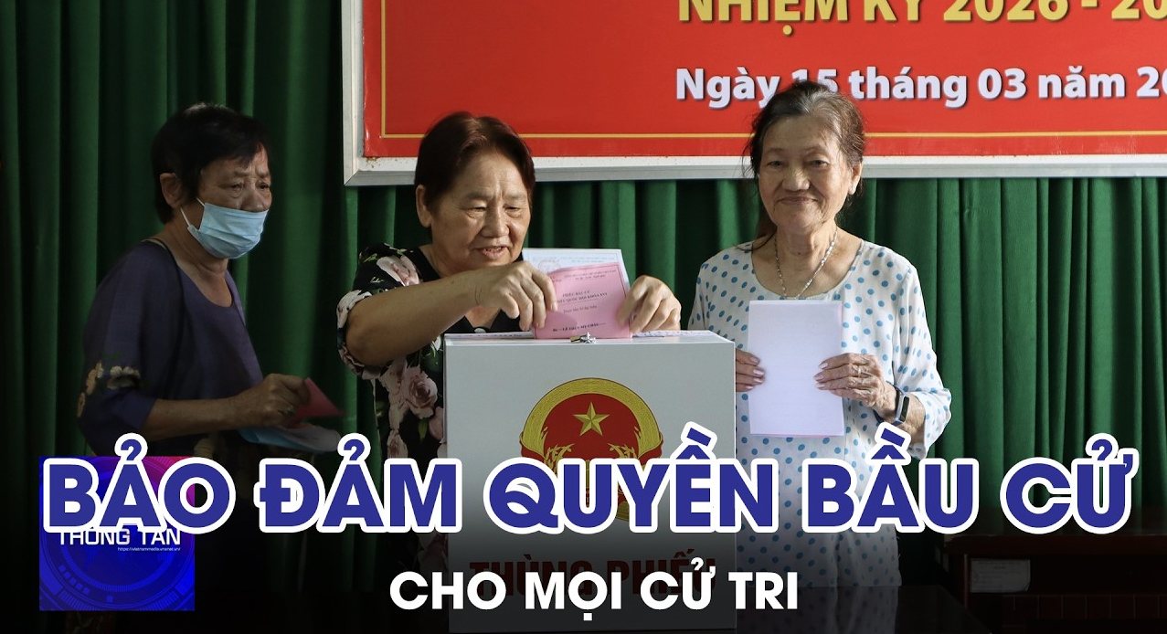 Bảo đảm quyền bầu cử cho mọi cử tri 