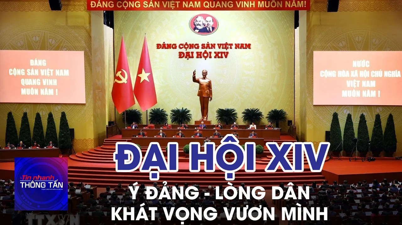 Đại hội XIV: Ý đảng - Lòng dân và khát vọng vươn mình