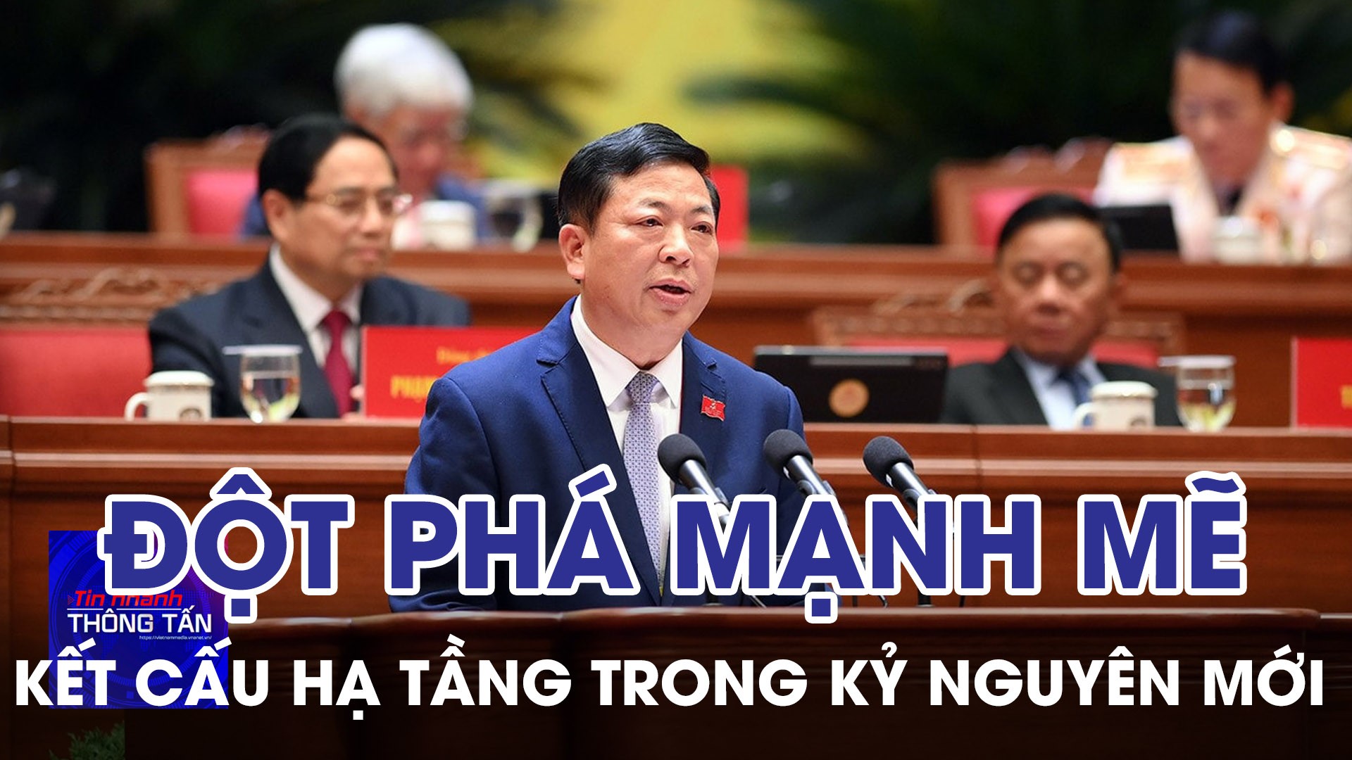 Đột phá mạnh mẽ phát triển kết cấu hạ tầng trong kỷ nguyên mới