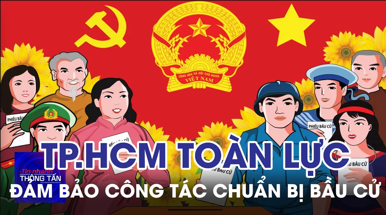 TP.HCM tập trung toàn lực, đảm bảo chất lượng công tác chuẩn bị bầu cử