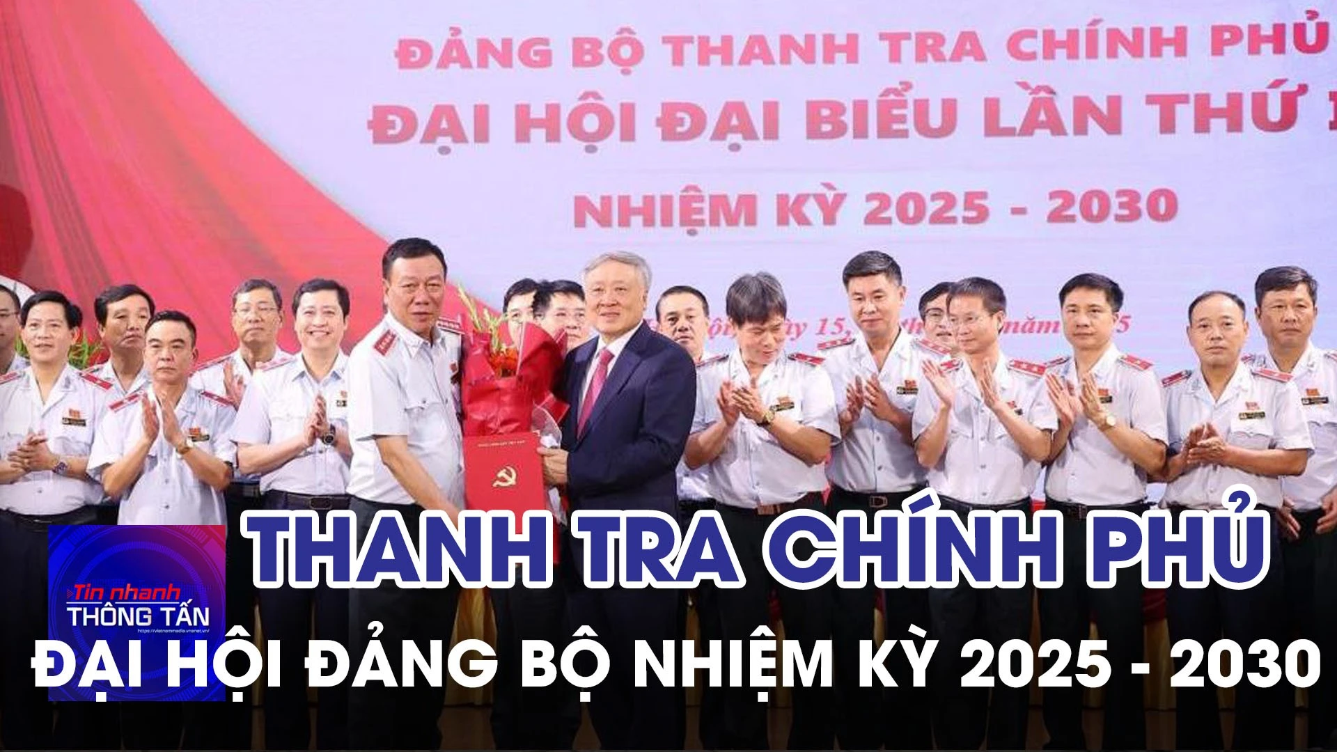 Đại hội Đảng bộ Thanh tra Chính phủ lần thứ I, nhiệm kỳ 2025 – 2030