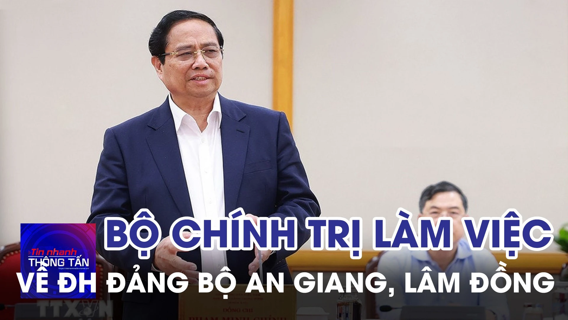 Bộ Chính trị làm việc về Đại hội Đảng bộ An Giang, Lâm Đồng