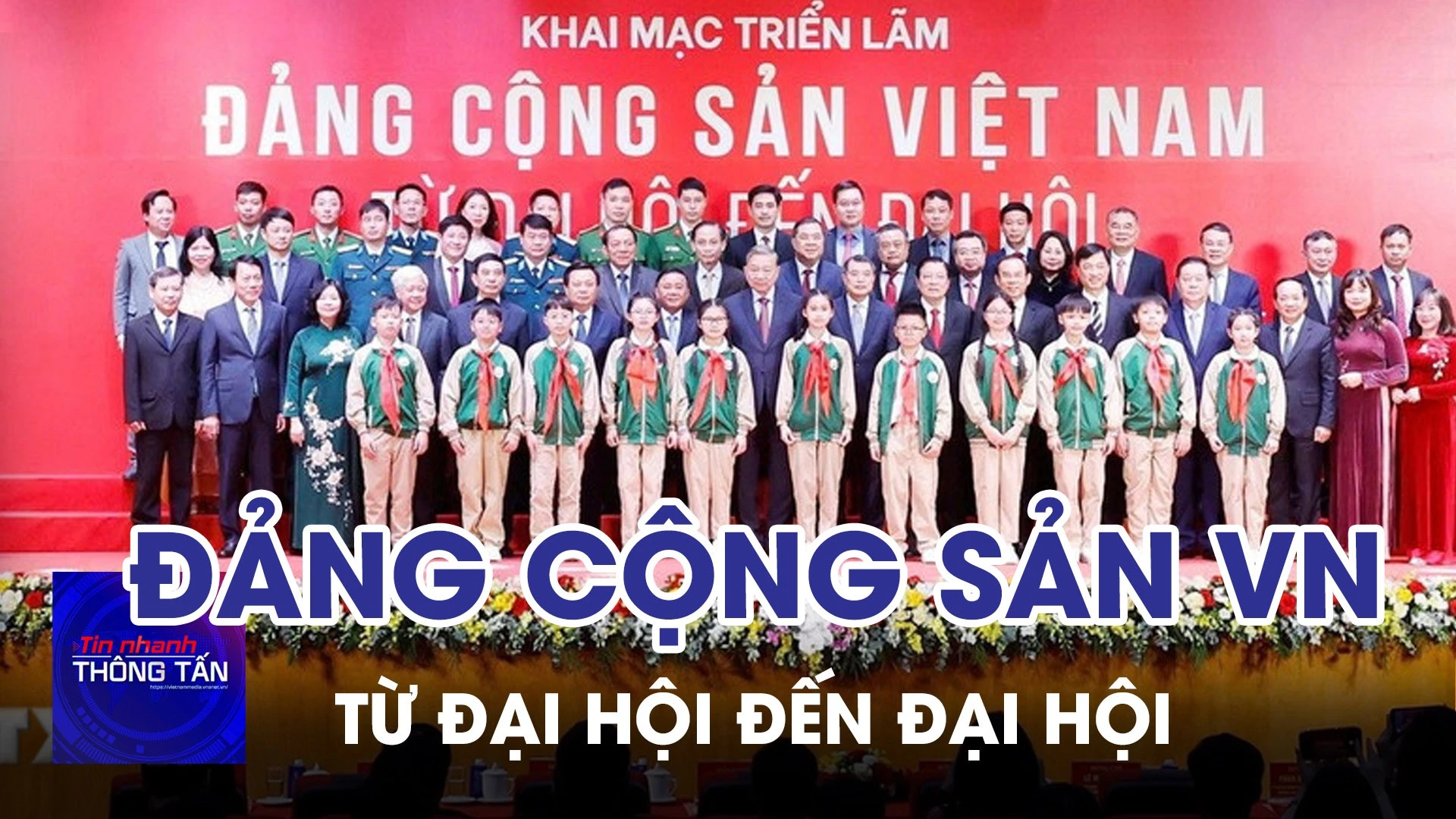 Khai mạc Triển lãm “Đảng Cộng sản Việt Nam - từ Đại hội đến Đại hội”