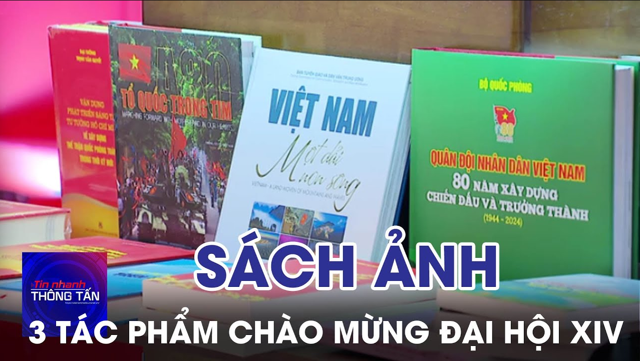 Ra mắt ba cuốn sách ảnh chào mừng Đại hội XIV của Đảng