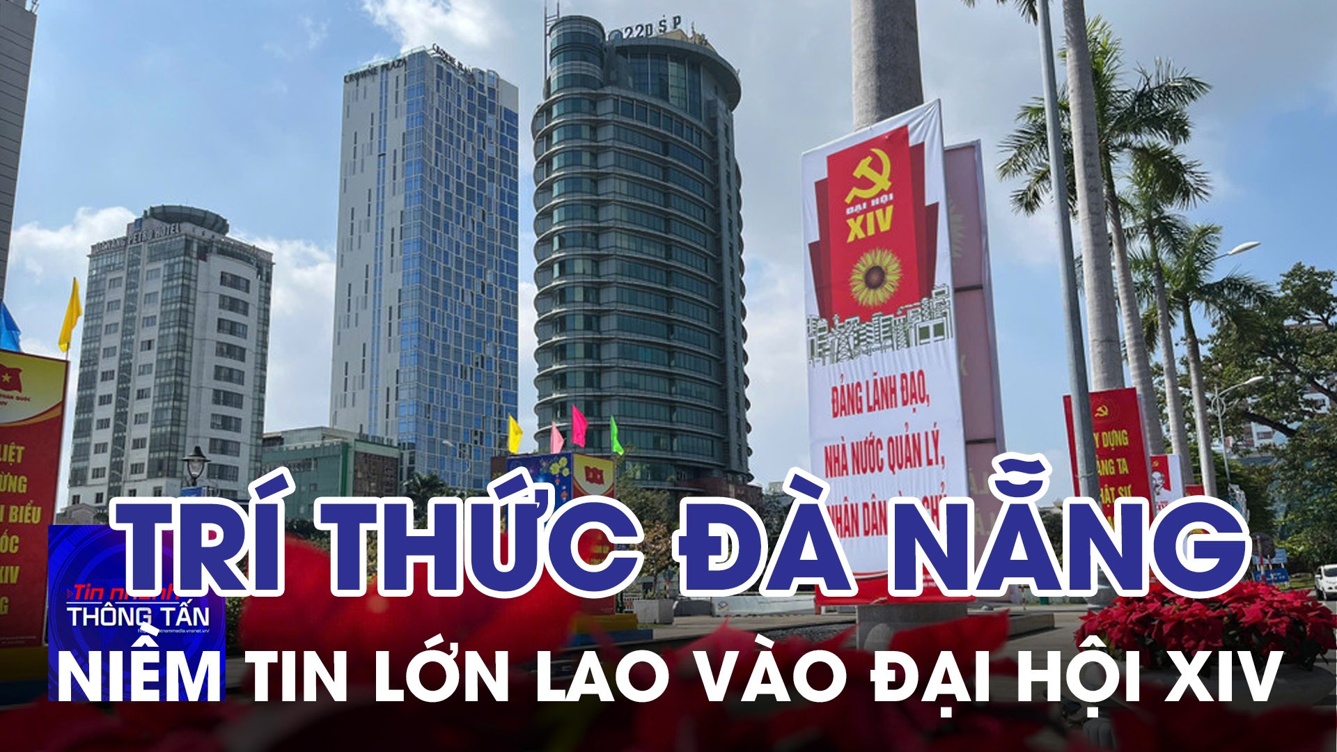 Giới trí thức Đà Nẵng và niềm tin lớn lao vào Đại hội Đảng XIV