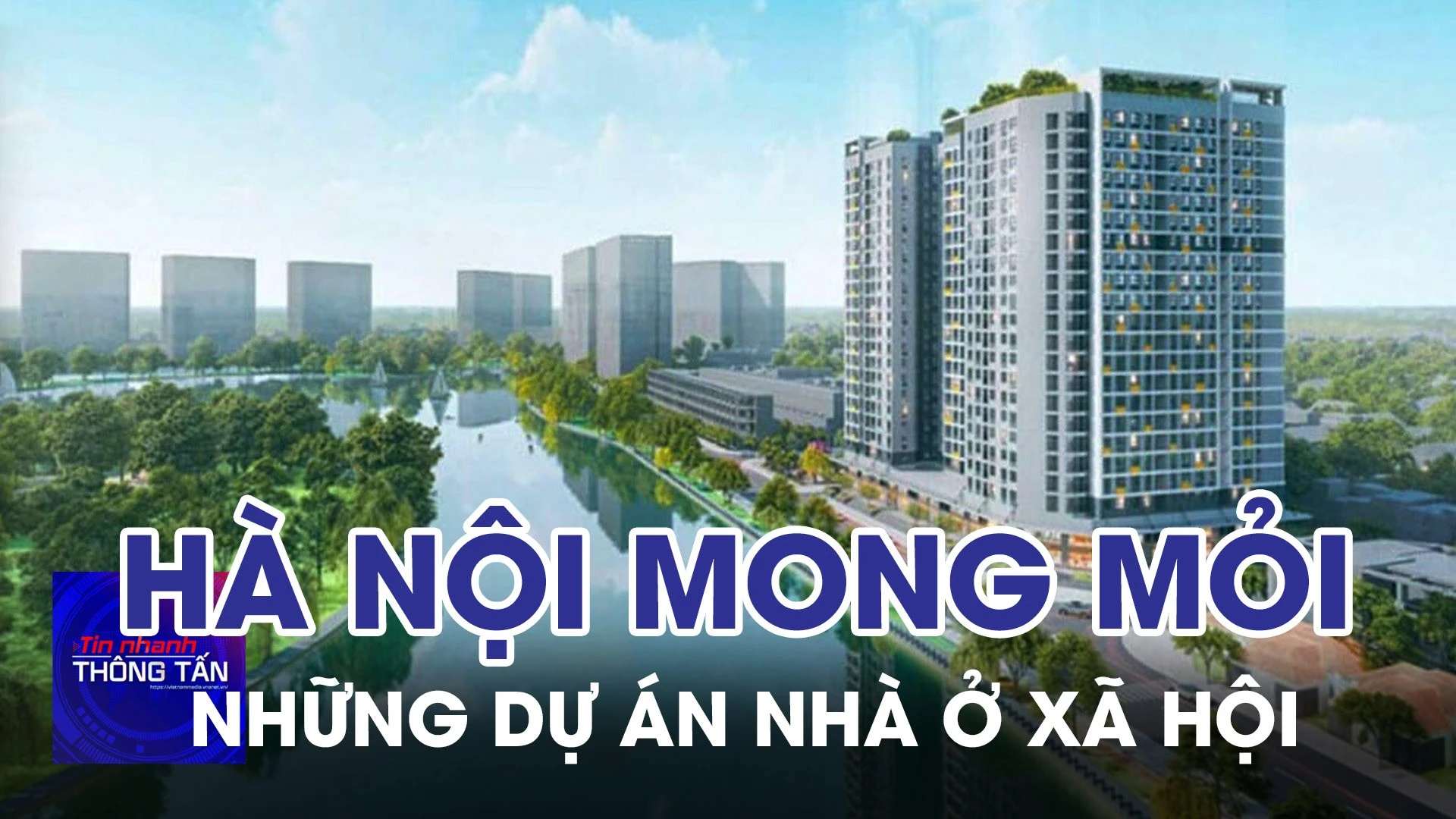 Hà Nội mong mỏi những dự án nhà ở xã hội