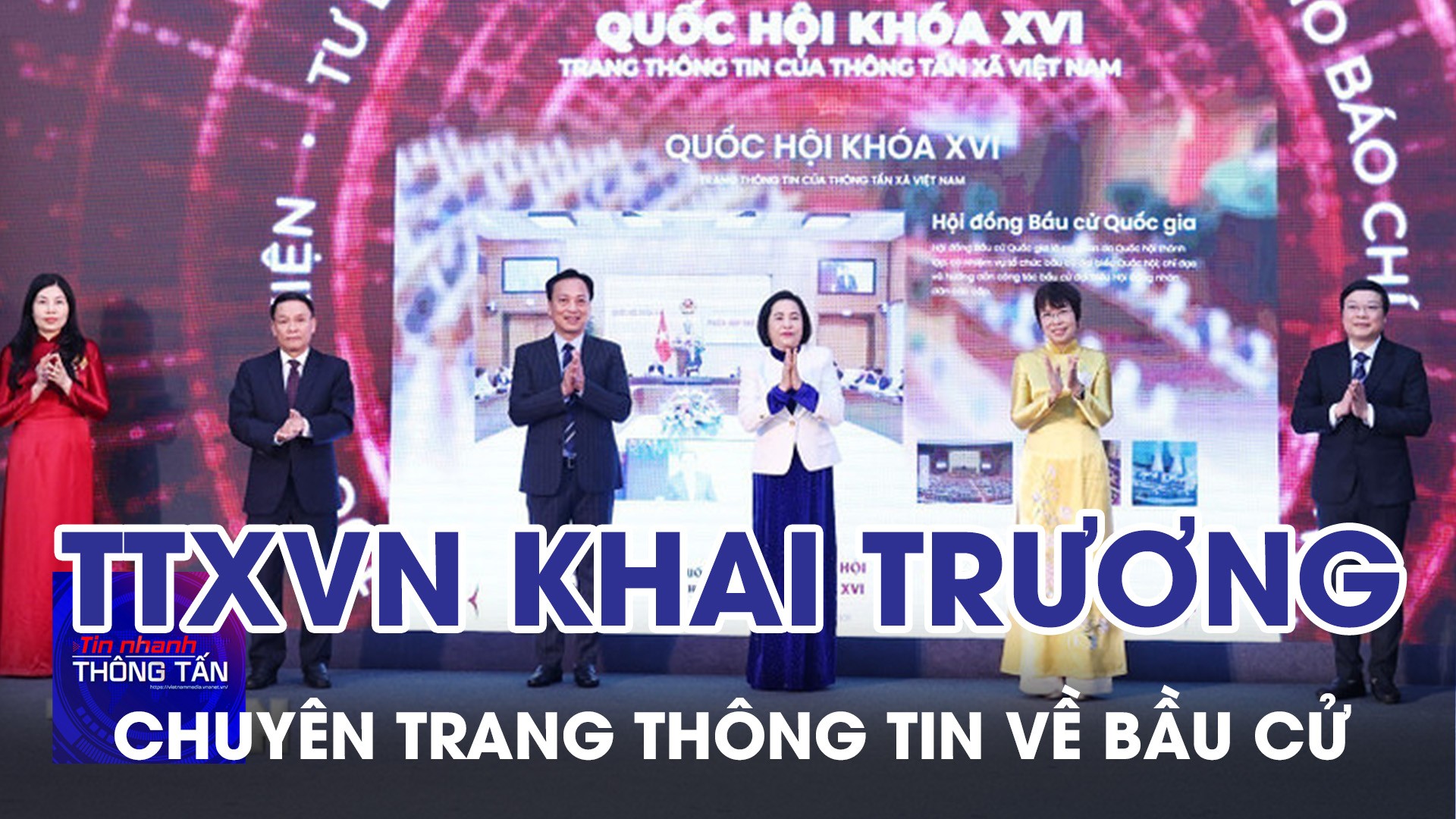 TTXVN Khai trương chuyên trang thông tin về bầu cử