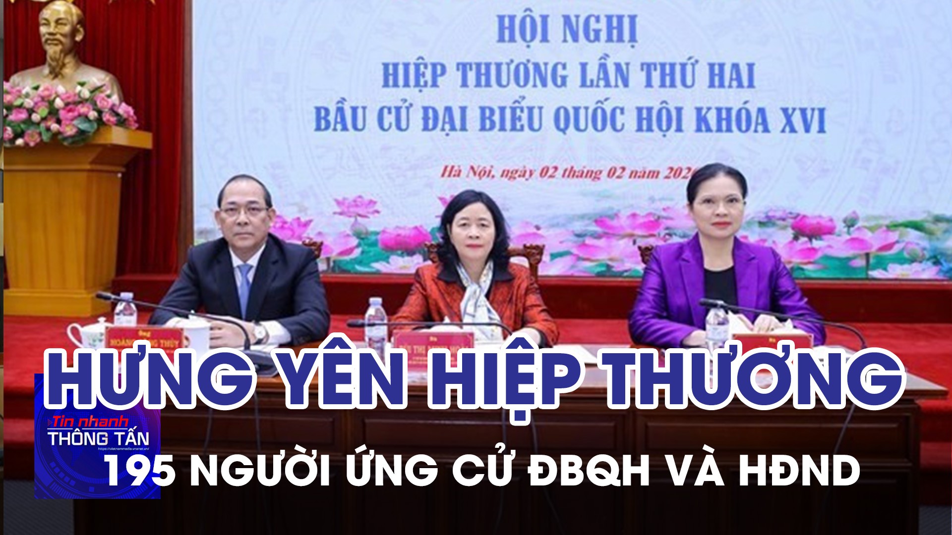 Hưng Yên hiệp thương giới thiệu 195 người ứng cử ĐBQH và HĐND