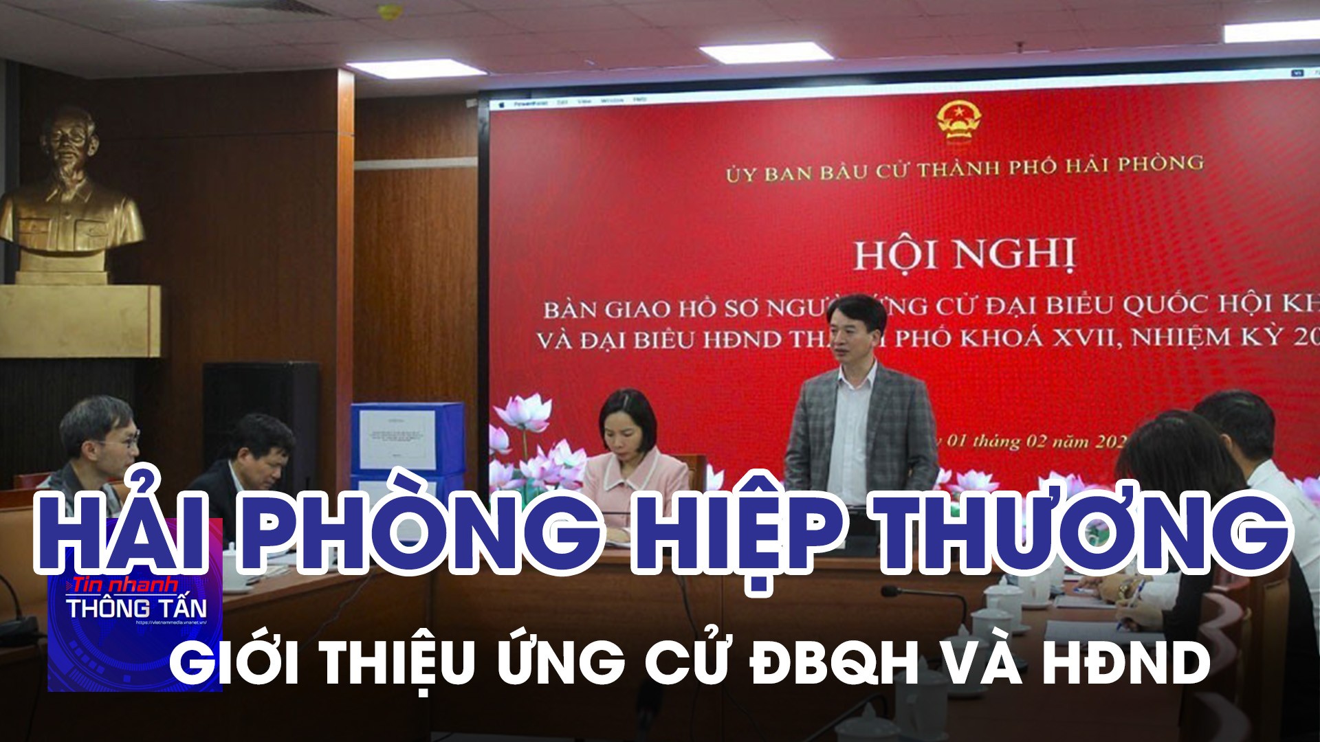 Hải Phòng hiệp thương lần hai giới thiệu người ứng cử ĐBQH và HĐND