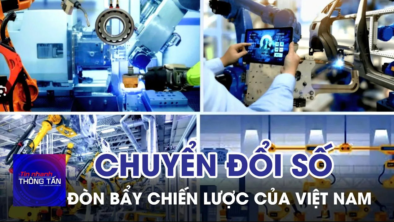 Khoa học CN và chuyển đổi số – đòn bẩy chiến lược của Việt Nam