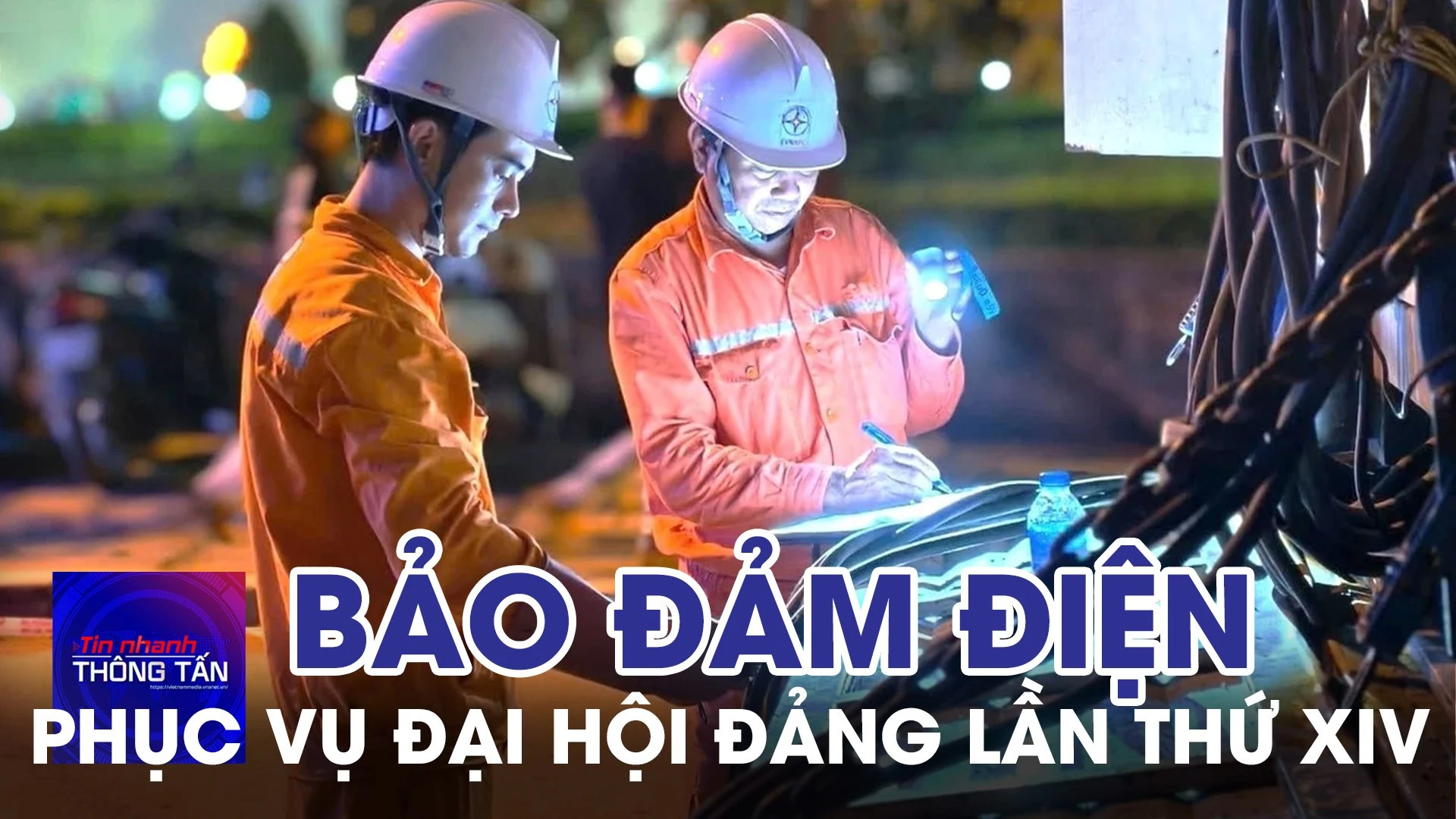 Bảo đảm điện phục vụ Đại hội Đảng toàn quốc lần thứ XIV