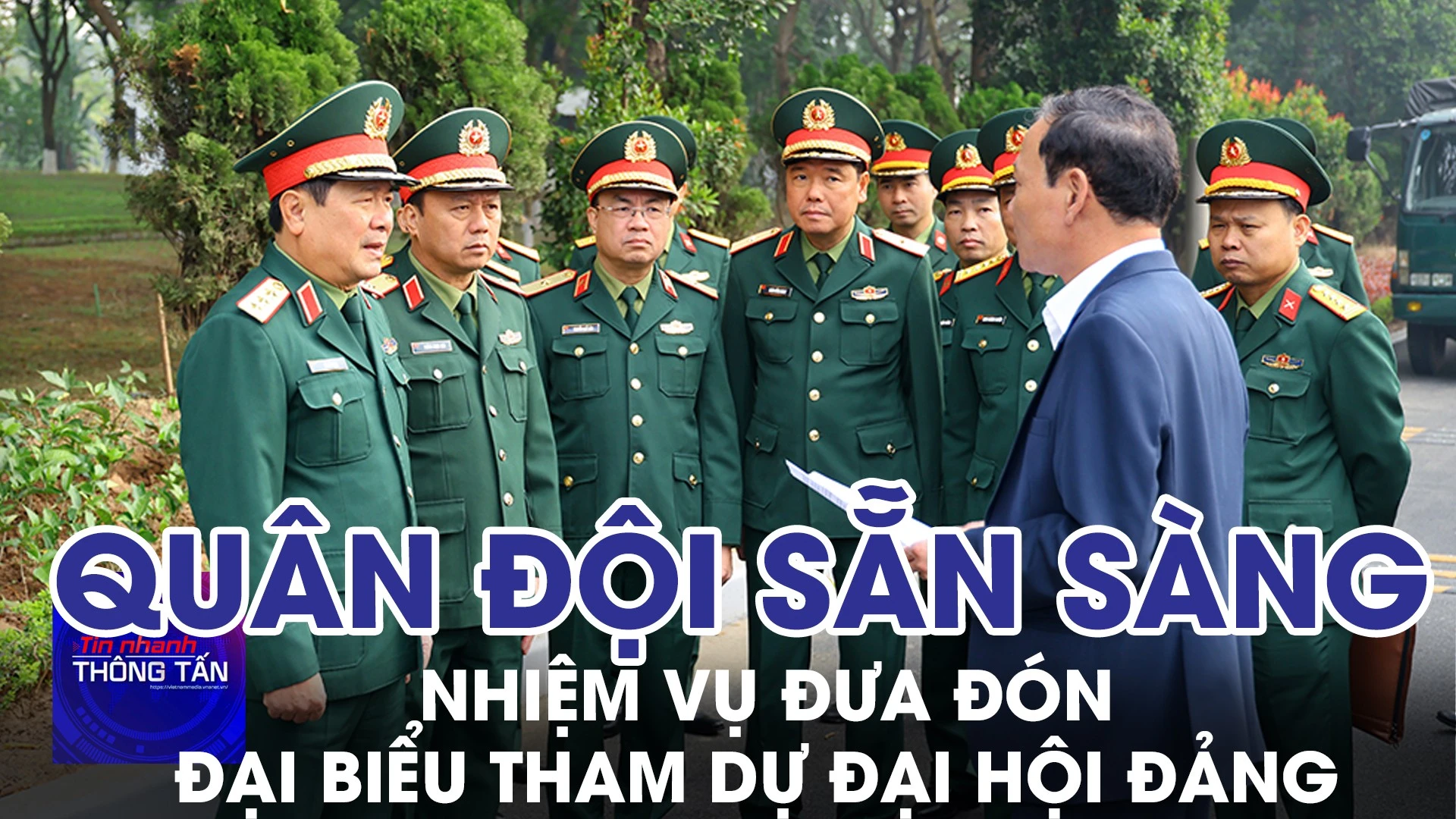 Quân đội sẵn sàng cho nhiệm vụ đưa đón đại biểu tham dự Đại hội Đảng 