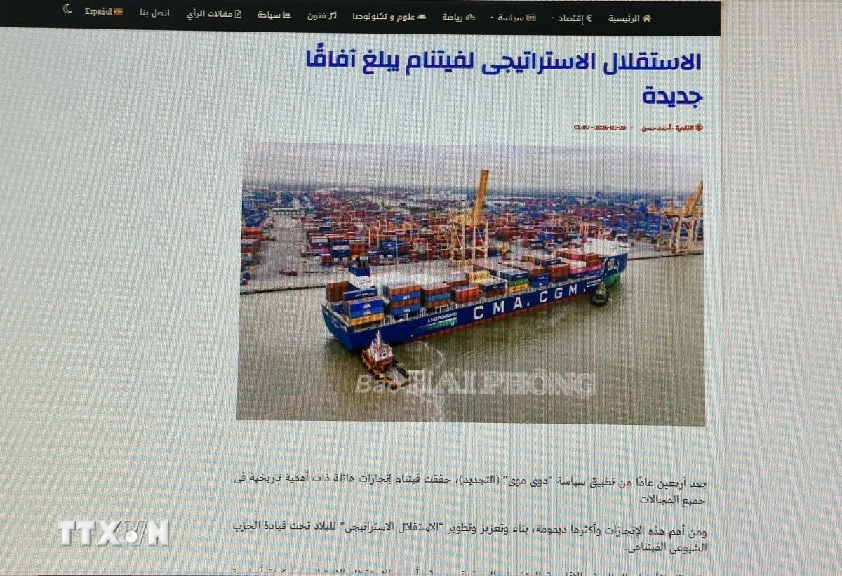 Báo Liga Hispano của Ai Cập đánh giá tự chủ chiến lược của Việt Nam phát triển lên tầm cao mới (ảnh chụp màn hìnhh). (Ảnh: Nguyễn Trường/TTXVN)