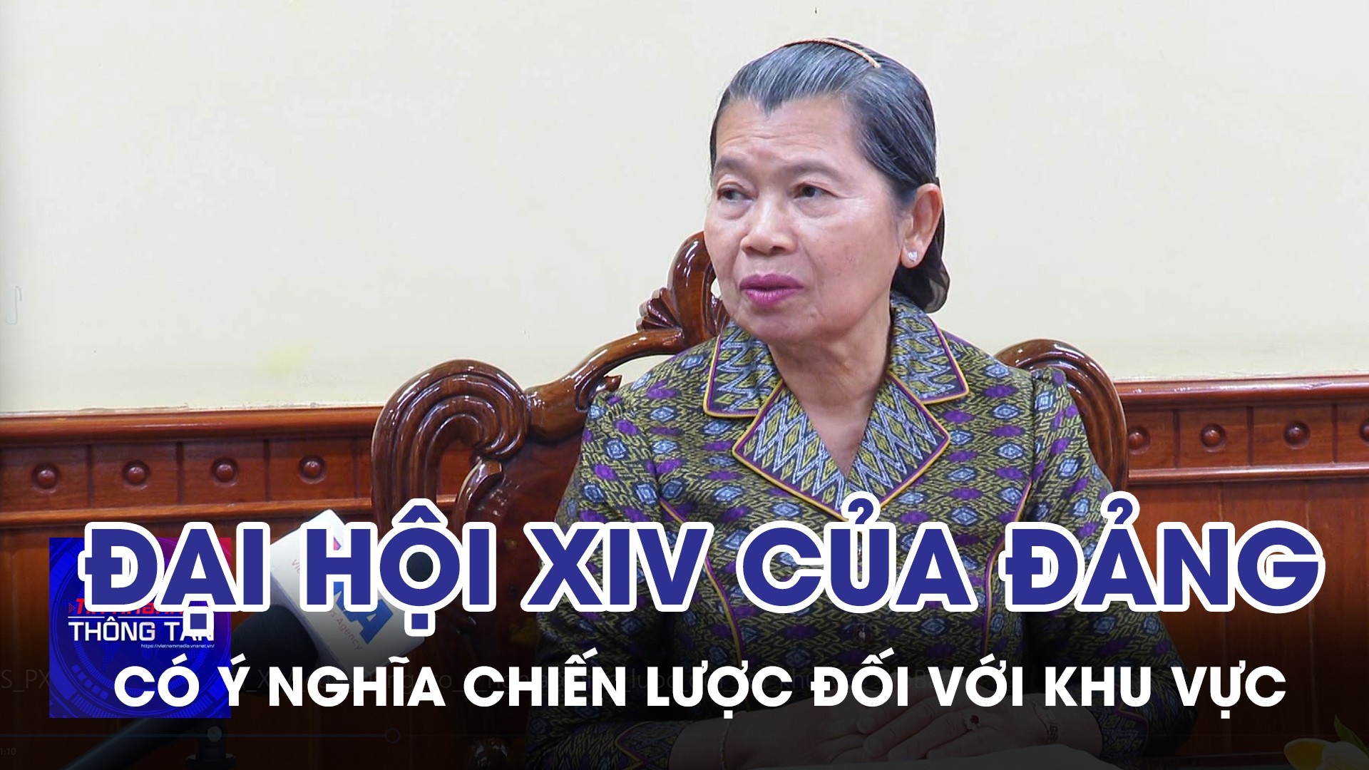 Đại hội XIV của Đảng có ý nghĩa chiến lược đối với khu vực