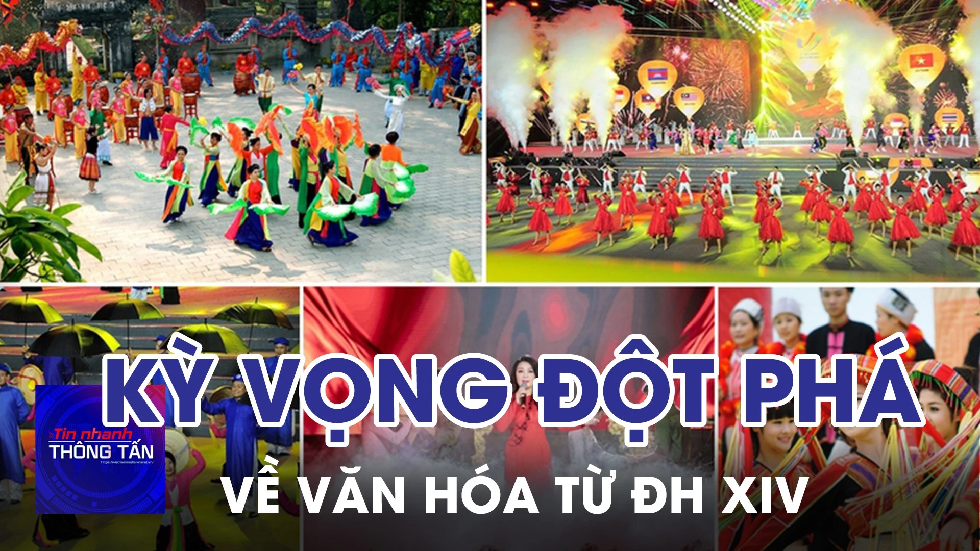 Kỳ vọng đột phá về văn hóa từ Đại hội XIV của Đảng