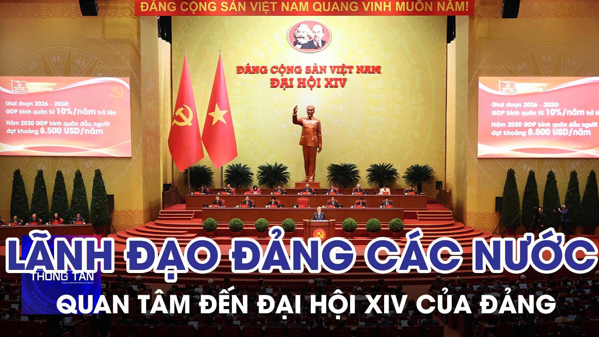 Lãnh đạo Đảng, chính phủ nhiều nước quan tâm đến Đại hội XIV của Đảng