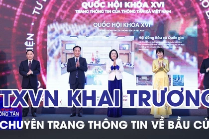 TTXVN Khai trương chuyên trang thông tin về bầu cử